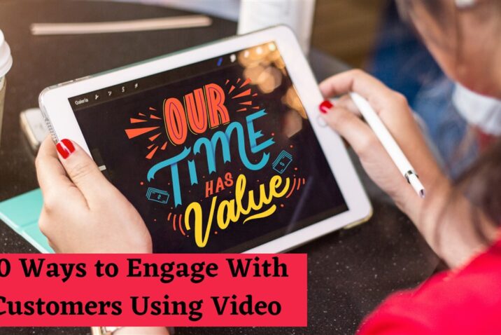 10 Ways to Engage with Customers Using Video Marketing
